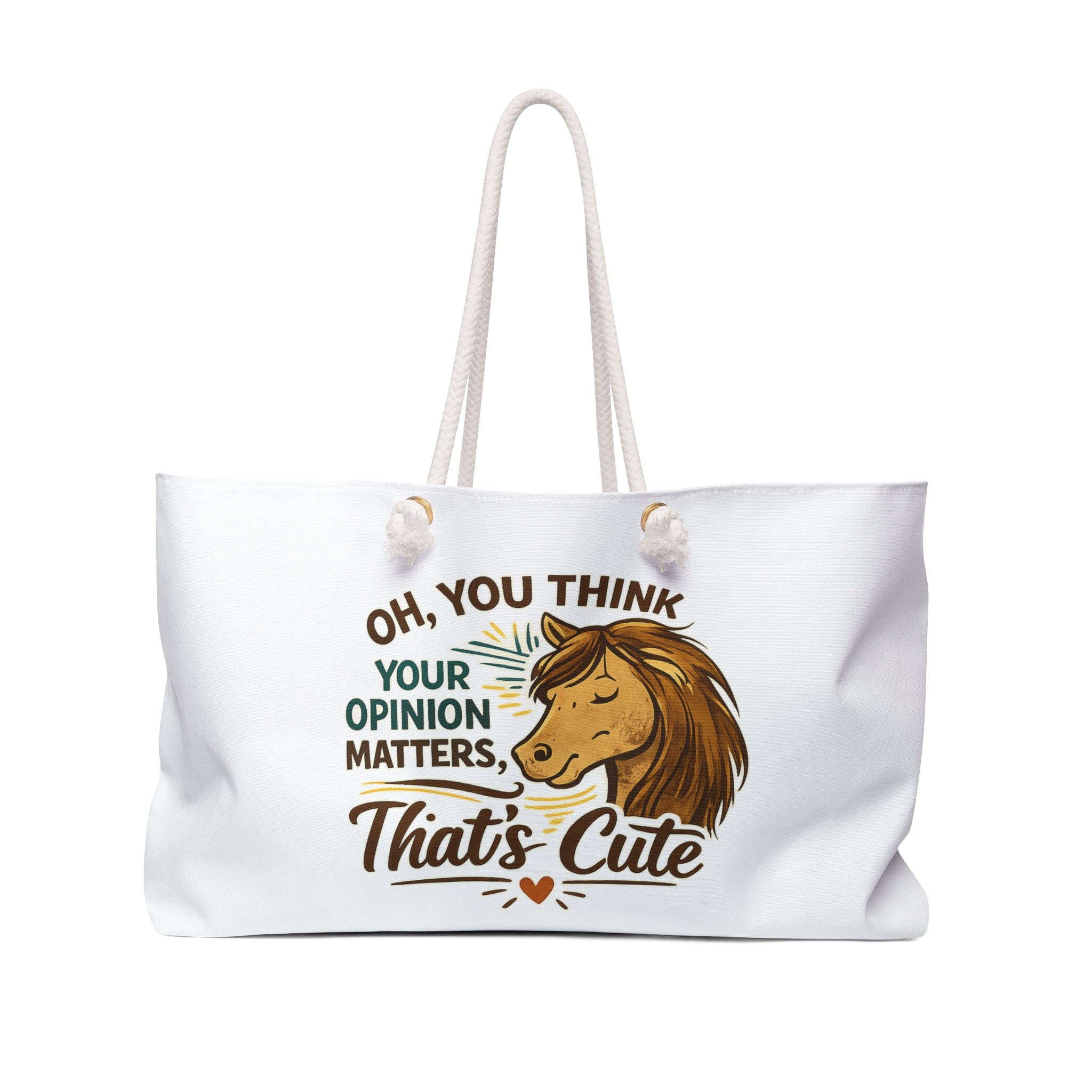 Oh You Think Your Opinion Matters That's Cute Weekender Bag | Equestrian Horse Girl Tote, HorseGirlsBrand