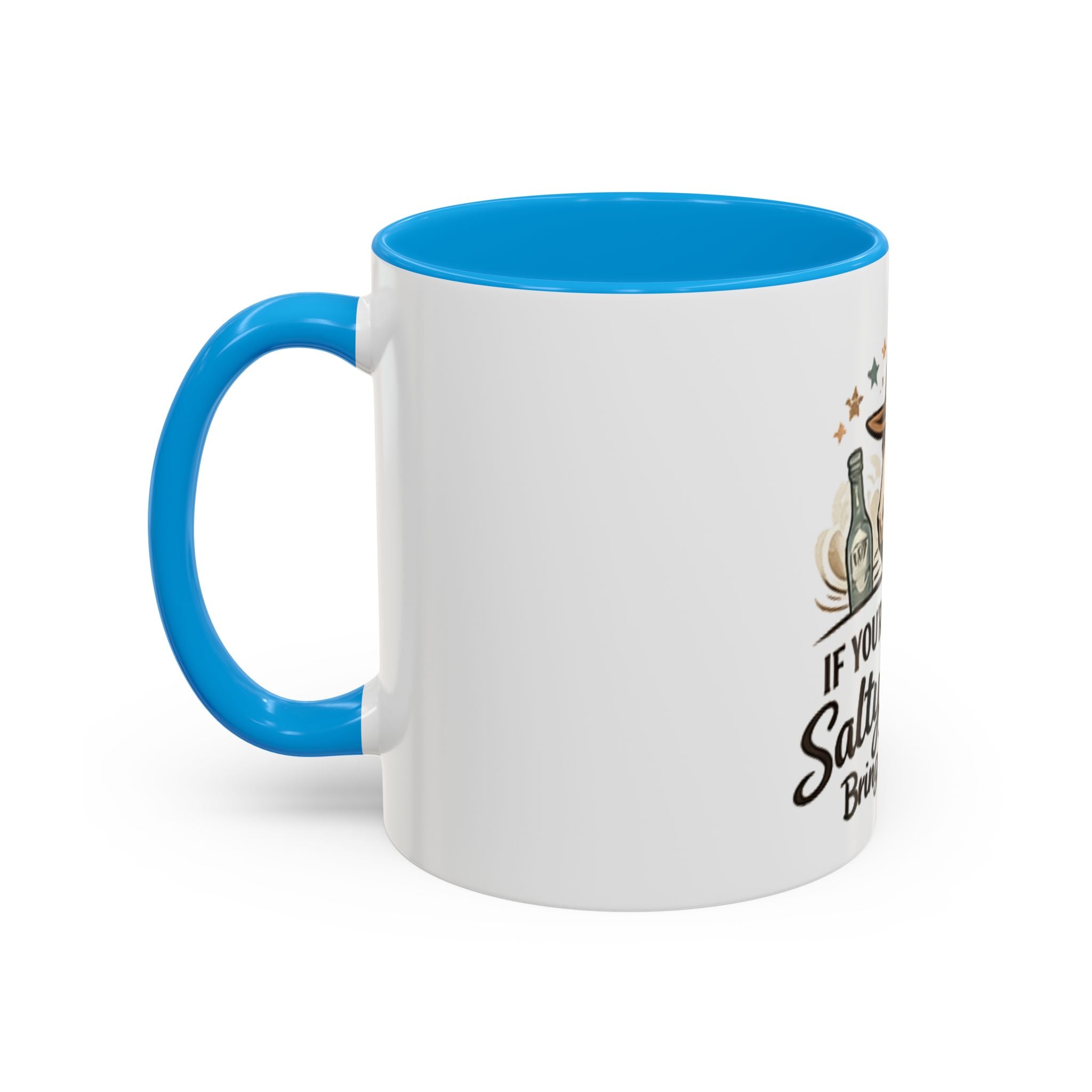 If You're Gonna Be Salty Please Bring Tequila Mug | 11oz. 15oz. HorseGirlsBrand