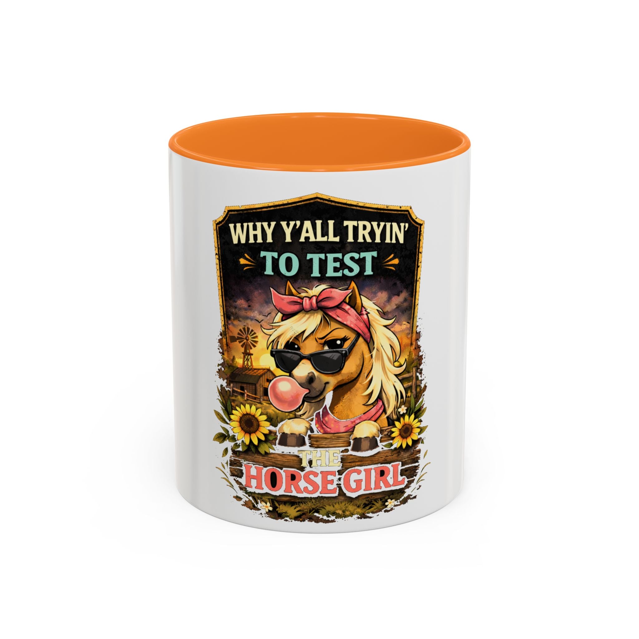 Why Y'all Tryin' to Test Horse Girl mug | Colorful 11oz 15oz ceramic HorseGirlsBrand