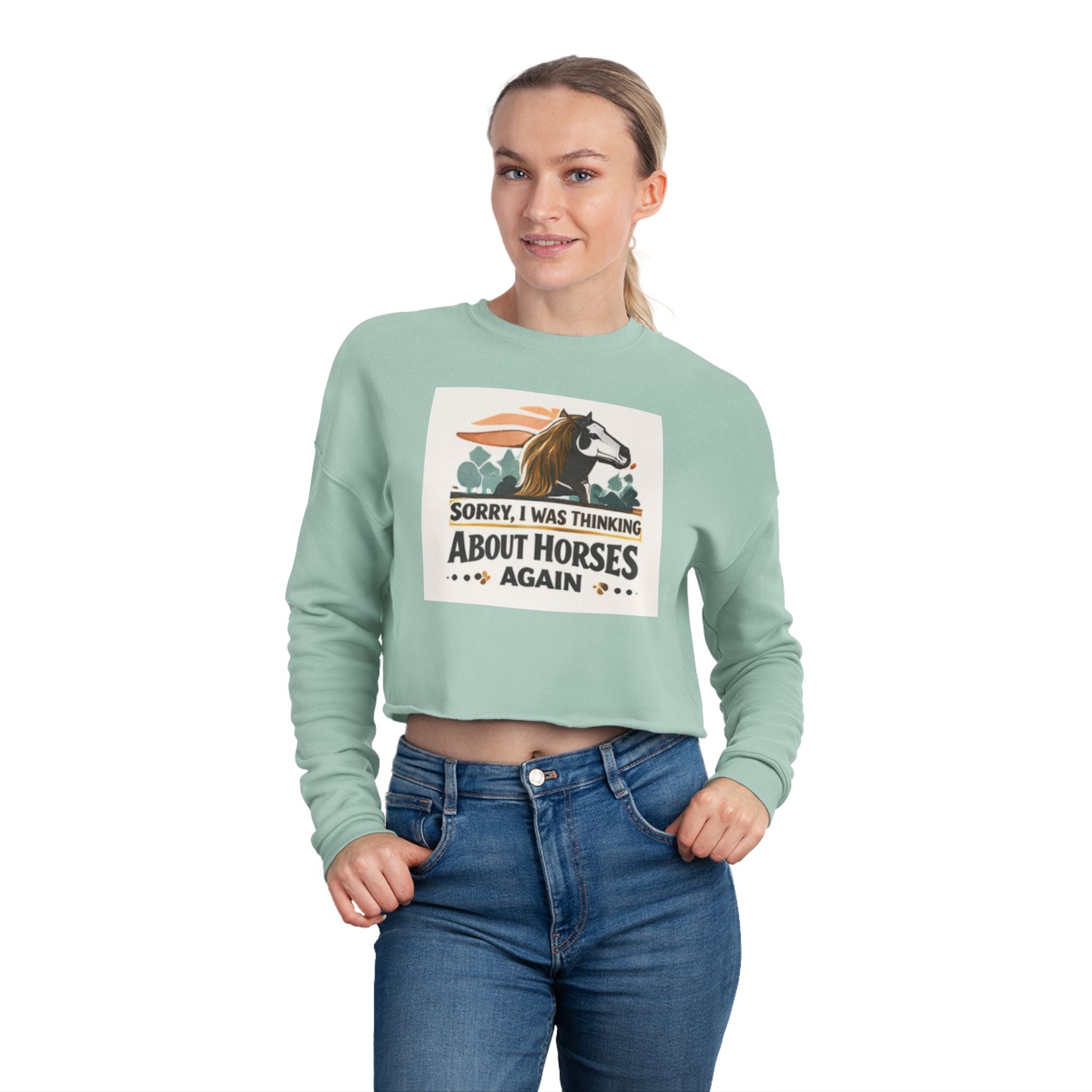 Sorry I Was Thinking About Horses Again Sweatshirt | Horse Girl Equestrian Design, HorseGirlsBrand