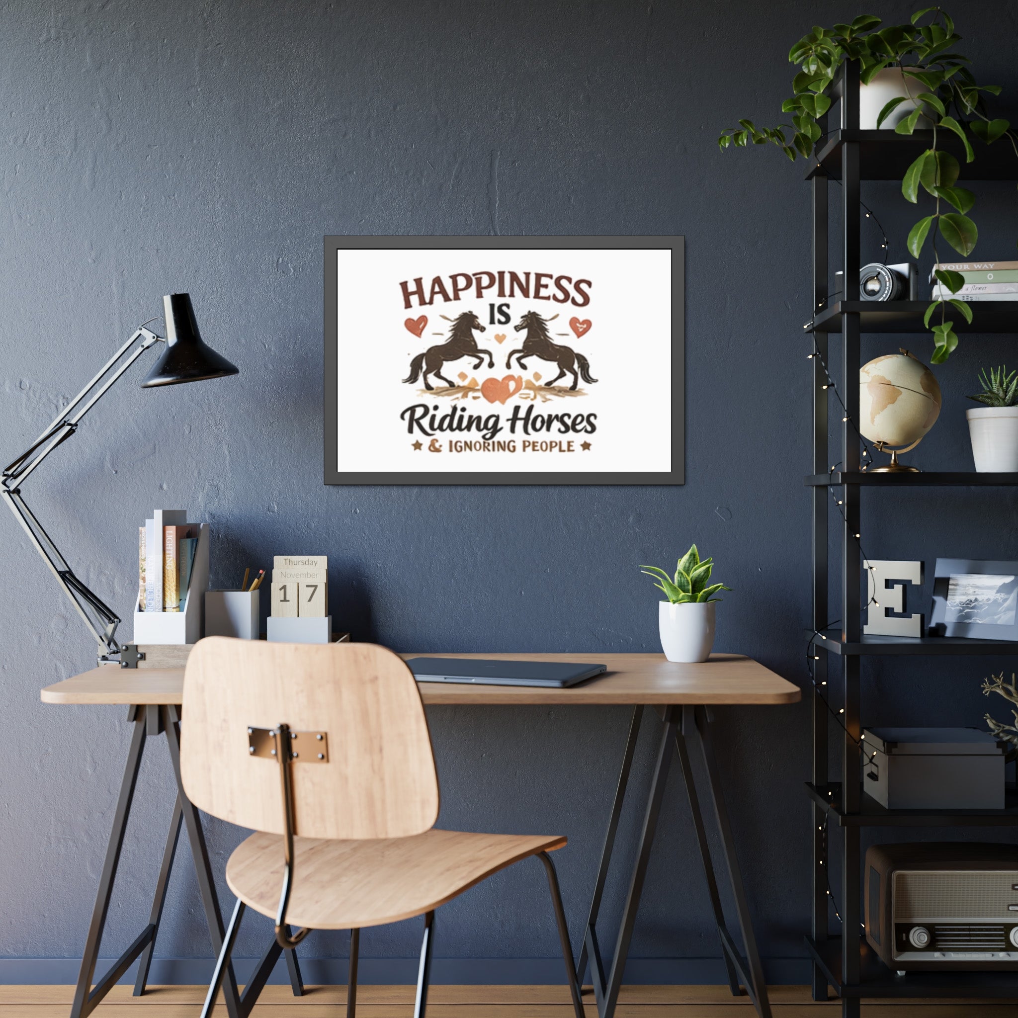 Happiness Is Riding Horses And Ignoring People Framed Poster | Barn Art HorseGirlsBrand