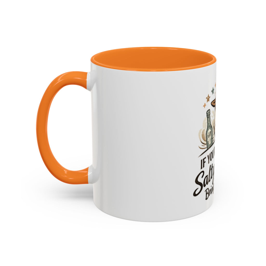 If You're Gonna Be Salty Please Bring Tequila Mug | 11oz. 15oz. HorseGirlsBrand