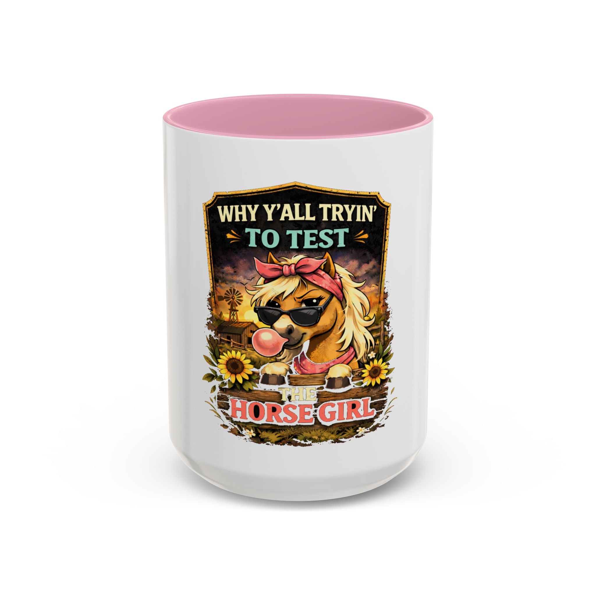 Why Y'all Tryin' to Test Horse Girl mug | Colorful 11oz 15oz ceramic HorseGirlsBrand