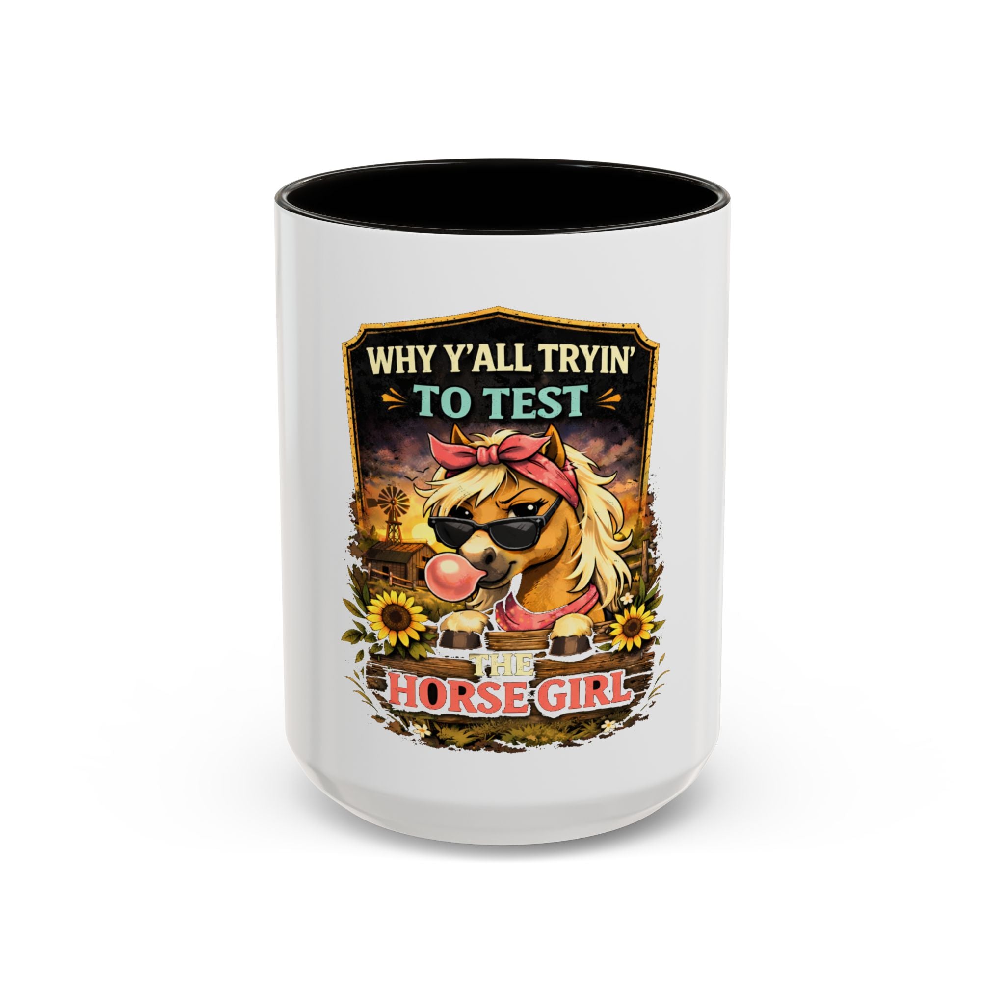 Why Y'all Tryin' to Test Horse Girl mug | Colorful 11oz 15oz ceramic HorseGirlsBrand