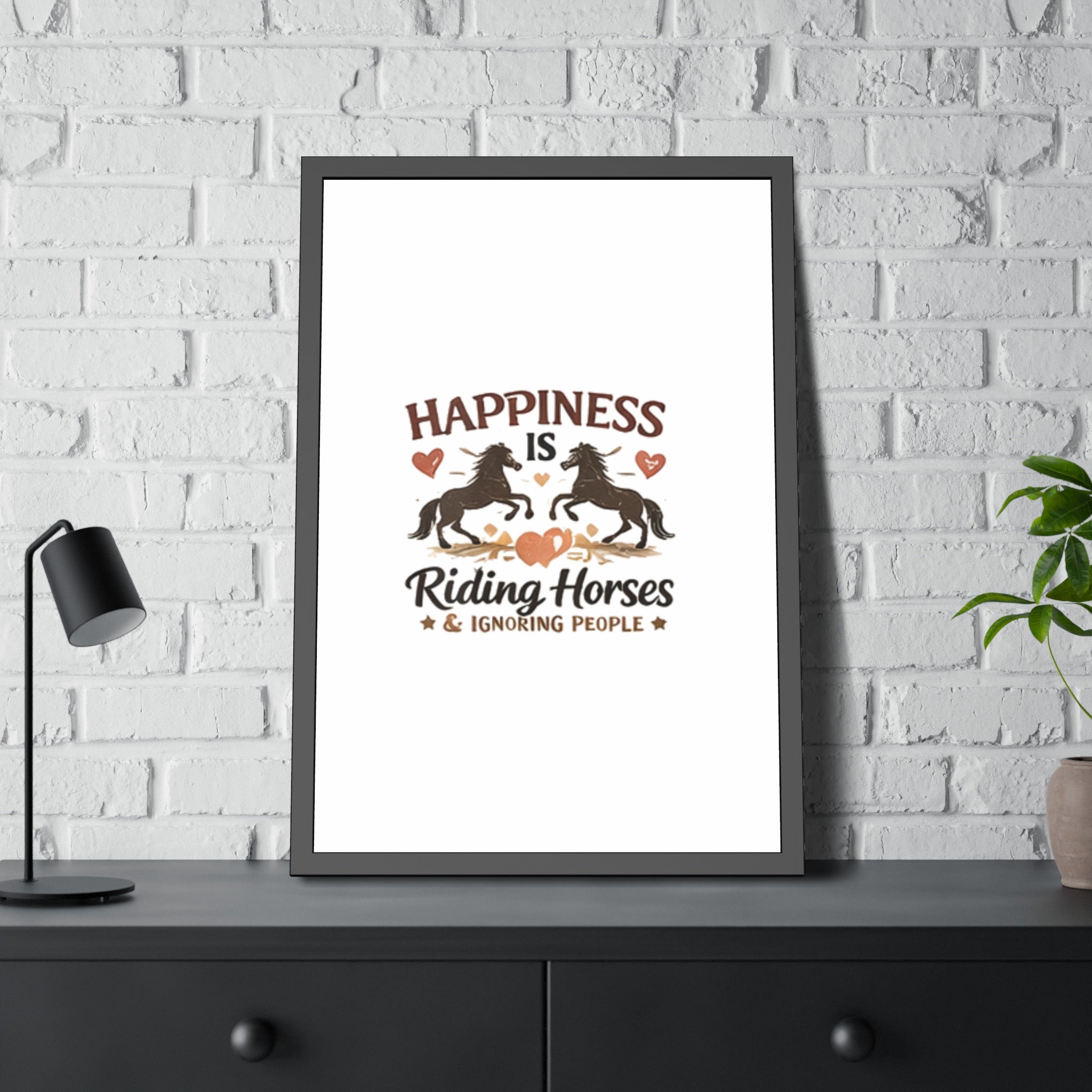 Happiness Is Riding Horses And Ignoring People Framed Poster | Barn Art HorseGirlsBrand