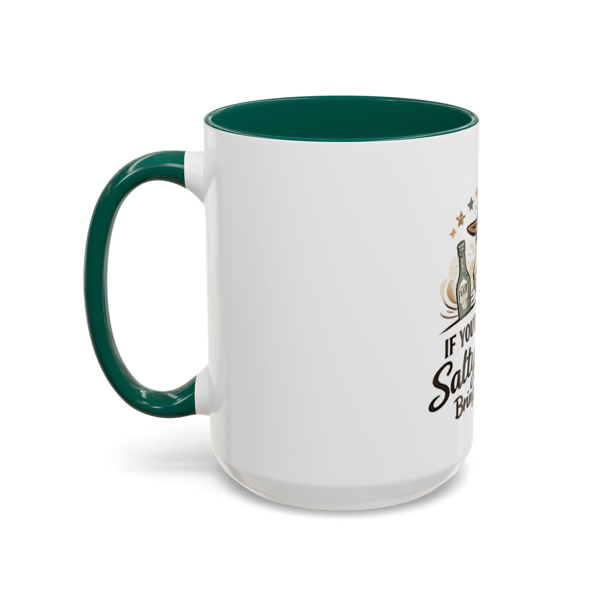 If You're Gonna Be Salty Please Bring Tequila Mug | 11oz. 15oz. HorseGirlsBrand