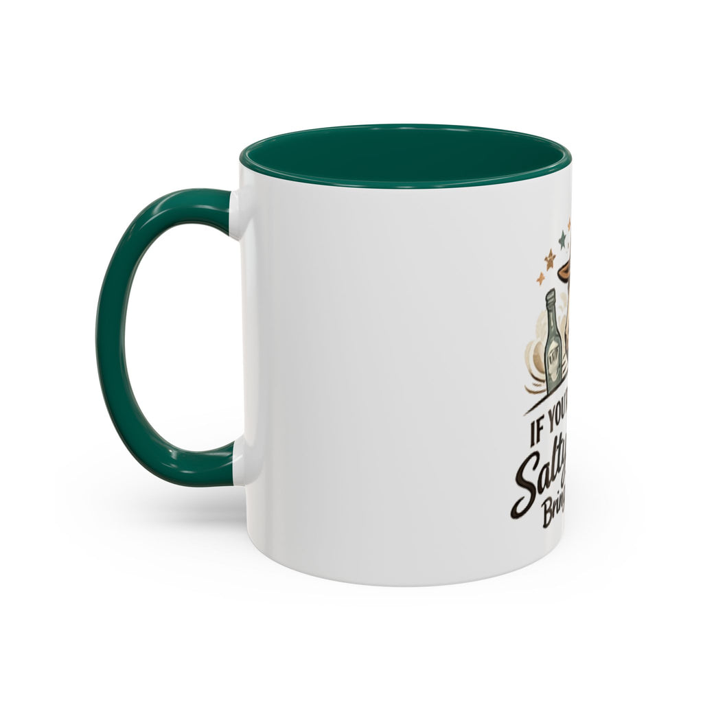 If You're Gonna Be Salty Please Bring Tequila Mug | 11oz. 15oz. HorseGirlsBrand
