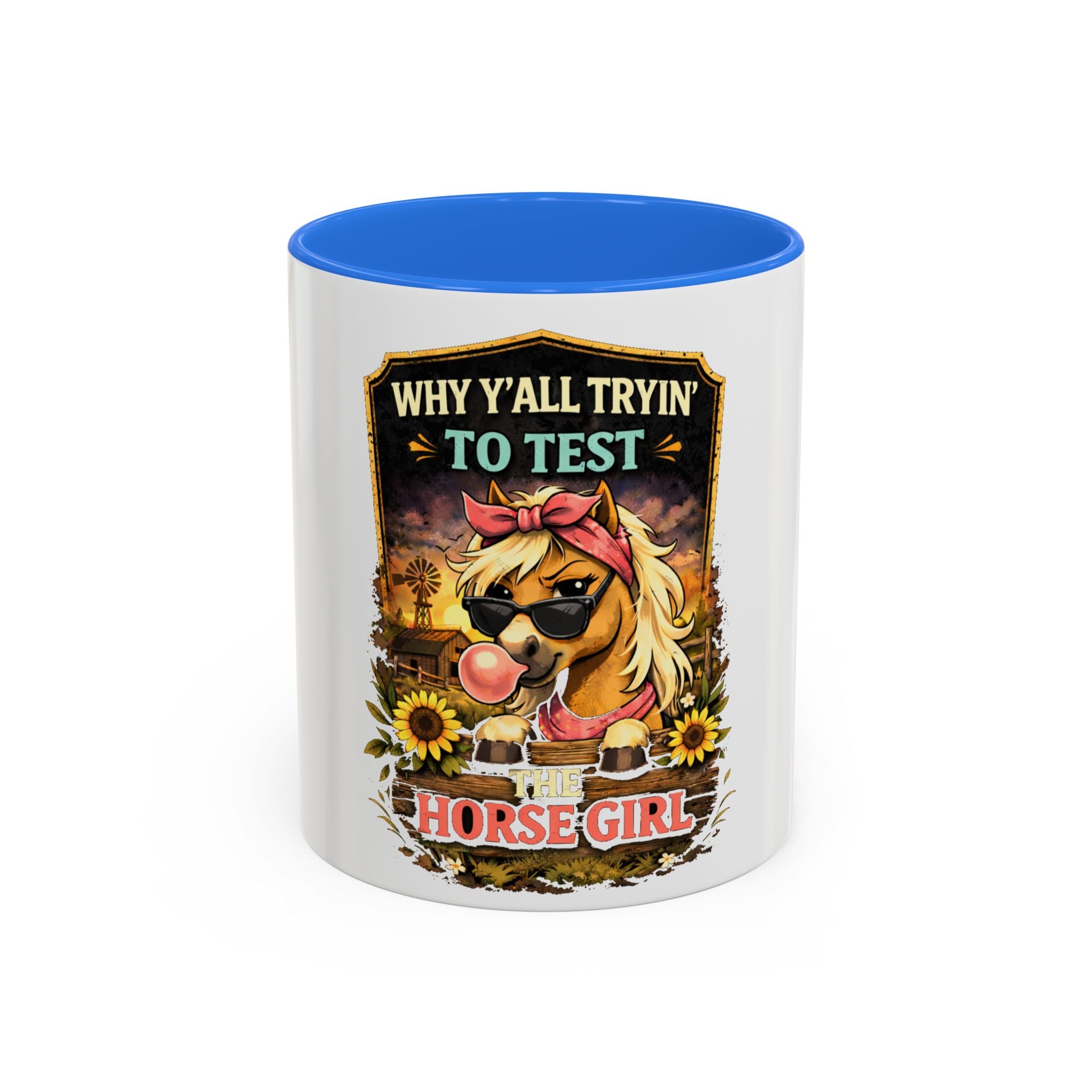 Why Y'all Tryin' to Test Horse Girl mug | Colorful 11oz 15oz ceramic HorseGirlsBrand