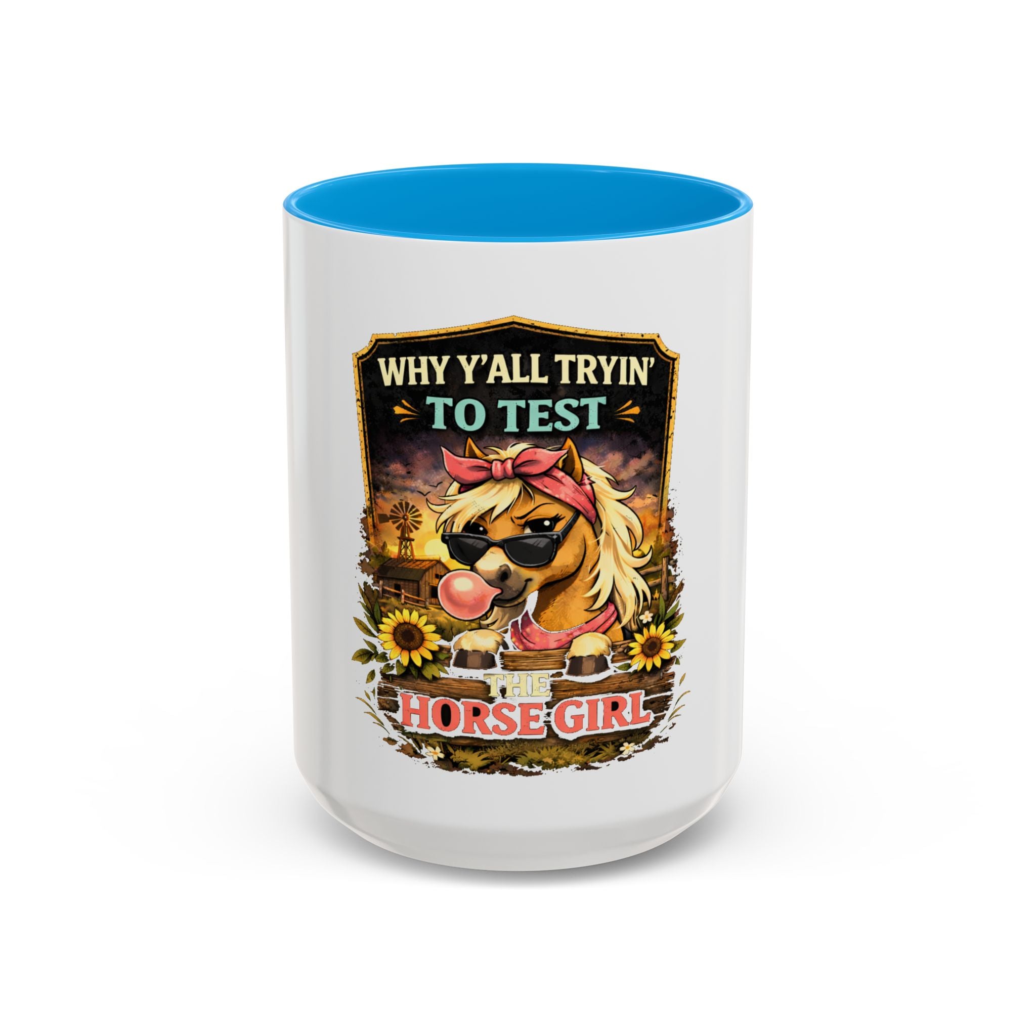 Why Y'all Tryin' to Test Horse Girl mug | Colorful 11oz 15oz ceramic HorseGirlsBrand