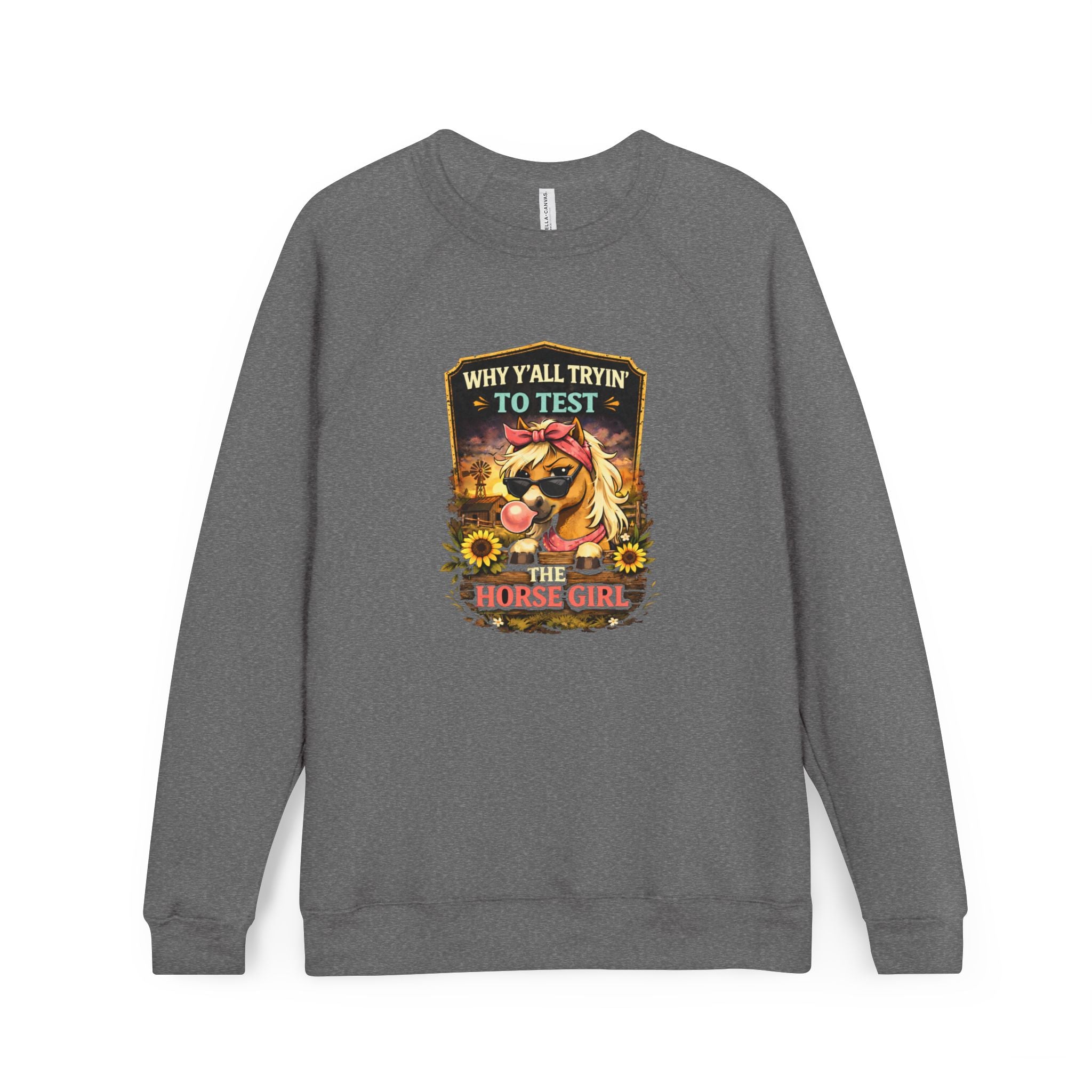 Why Y'all Tryin' to Test the Horse Girl Sweatshirt | Horse design, HorseGirlsBrand