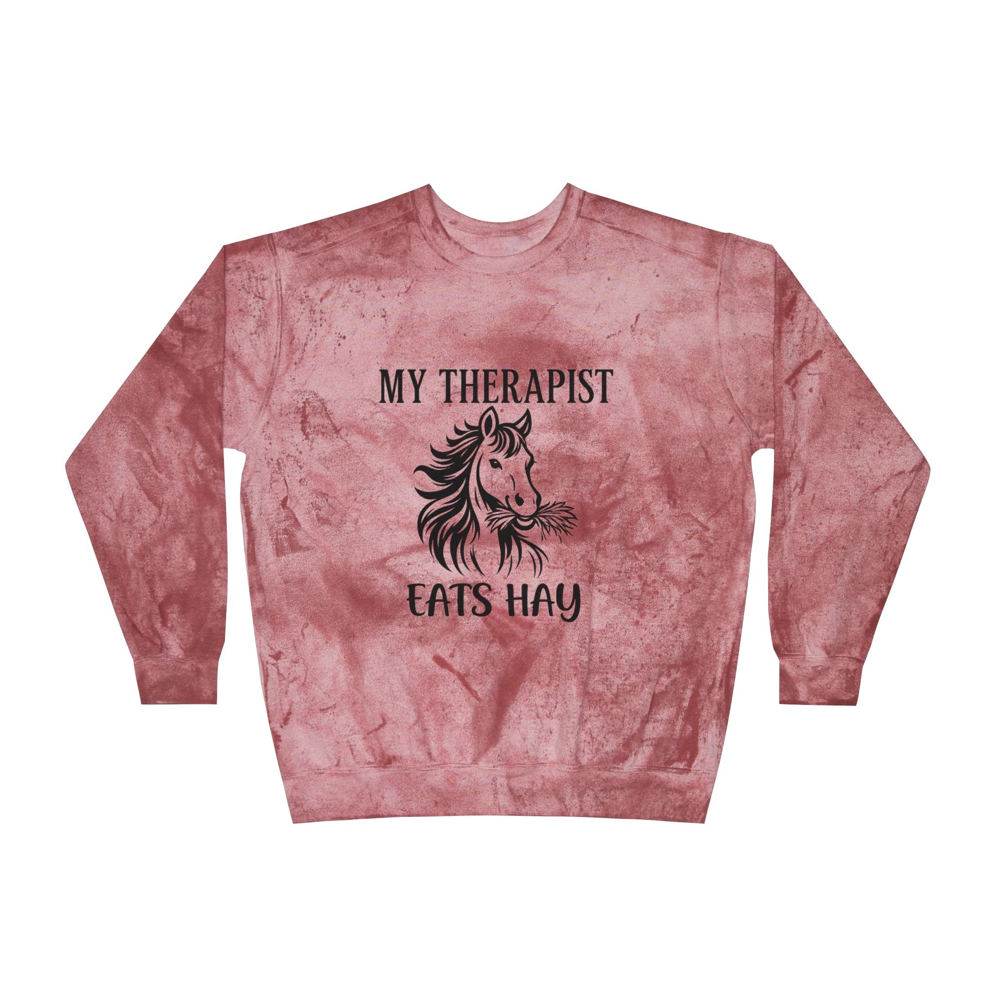 My Therapist Eats Hay horse graphic Sweatshirt | tie dye crewneck