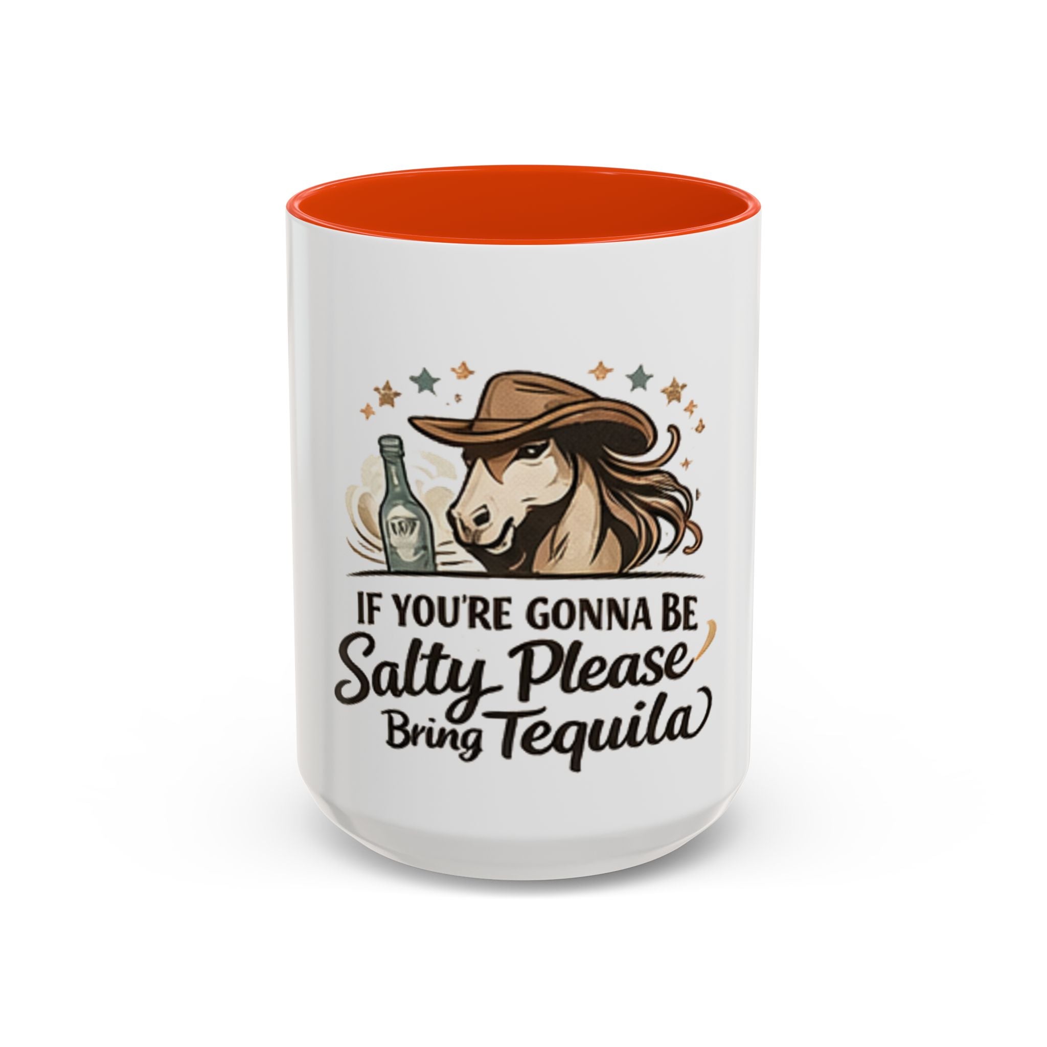 If You're Gonna Be Salty Please Bring Tequila Mug | 11oz. 15oz. HorseGirlsBrand