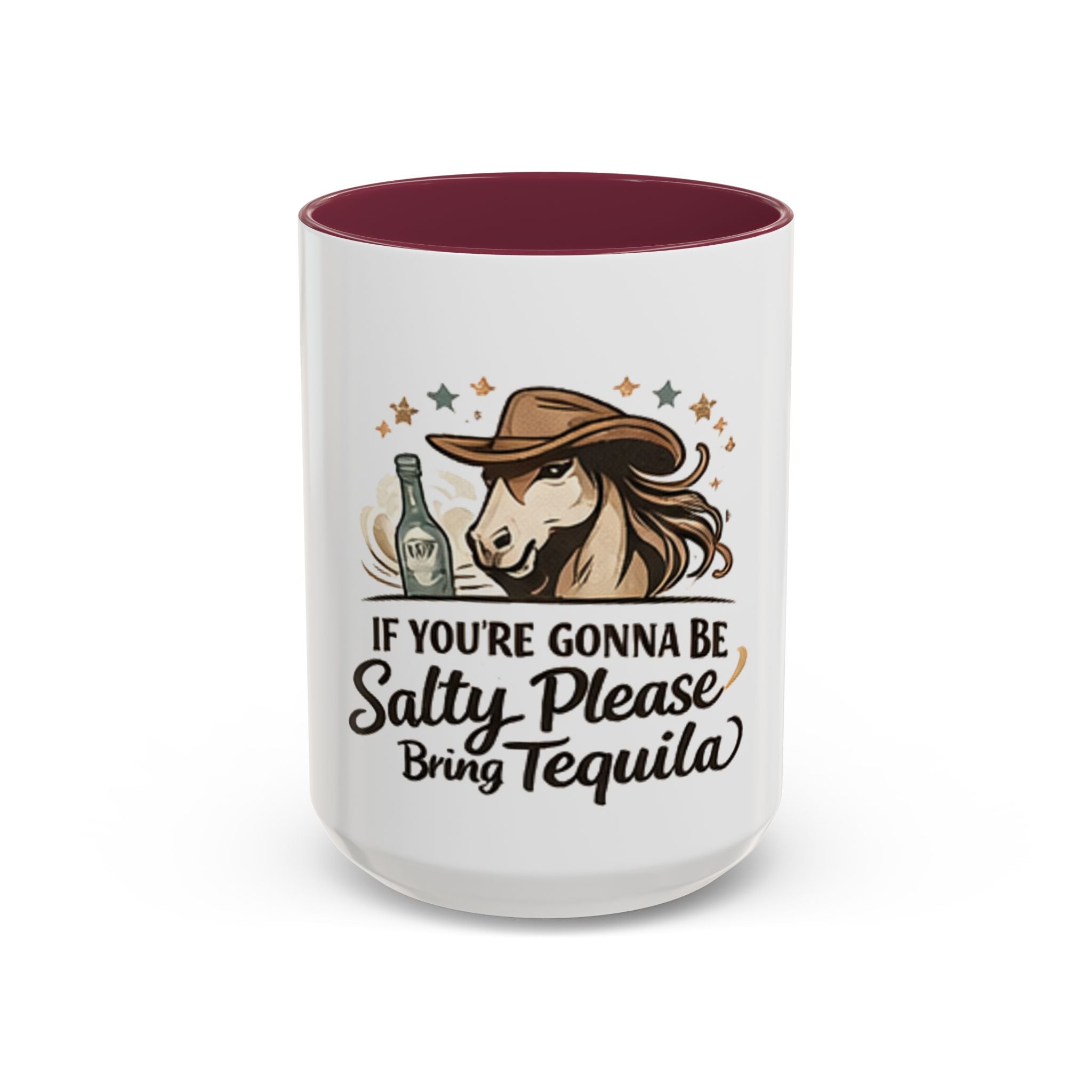 If You're Gonna Be Salty Please Bring Tequila Mug | 11oz. 15oz. HorseGirlsBrand
