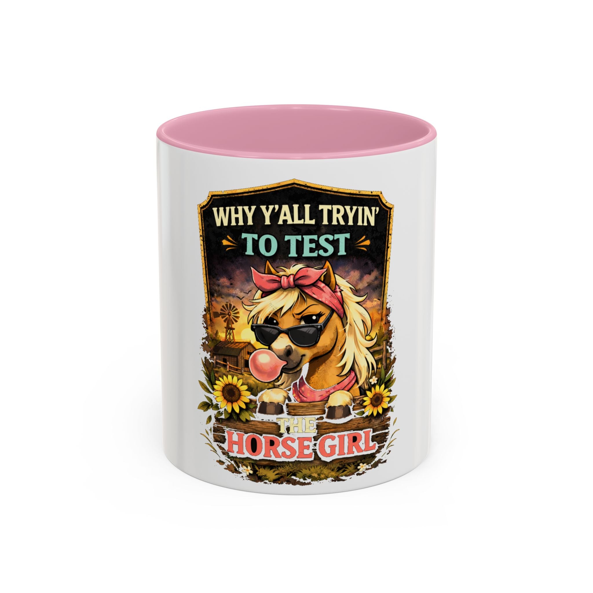 Why Y'all Tryin' to Test Horse Girl mug | Colorful 11oz 15oz ceramic HorseGirlsBrand