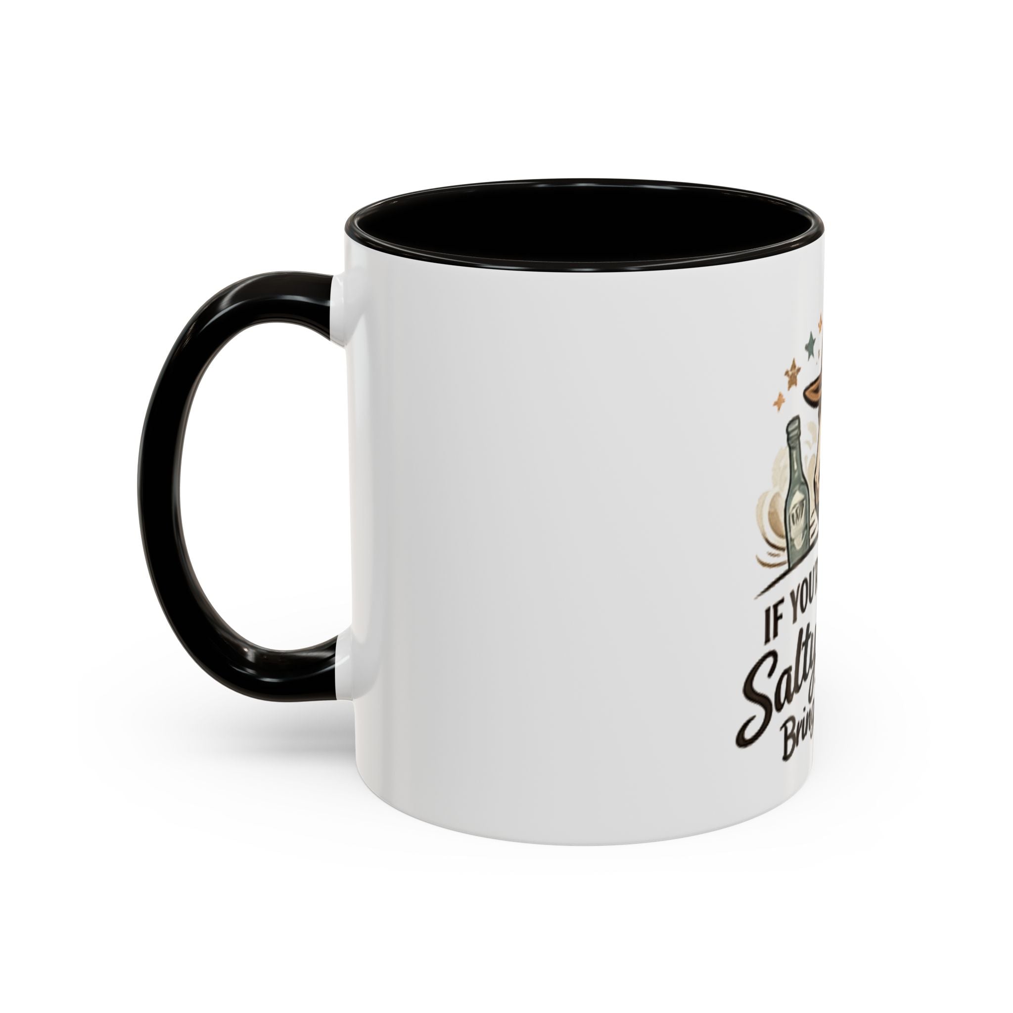 If You're Gonna Be Salty Please Bring Tequila Mug | 11oz. 15oz. HorseGirlsBrand