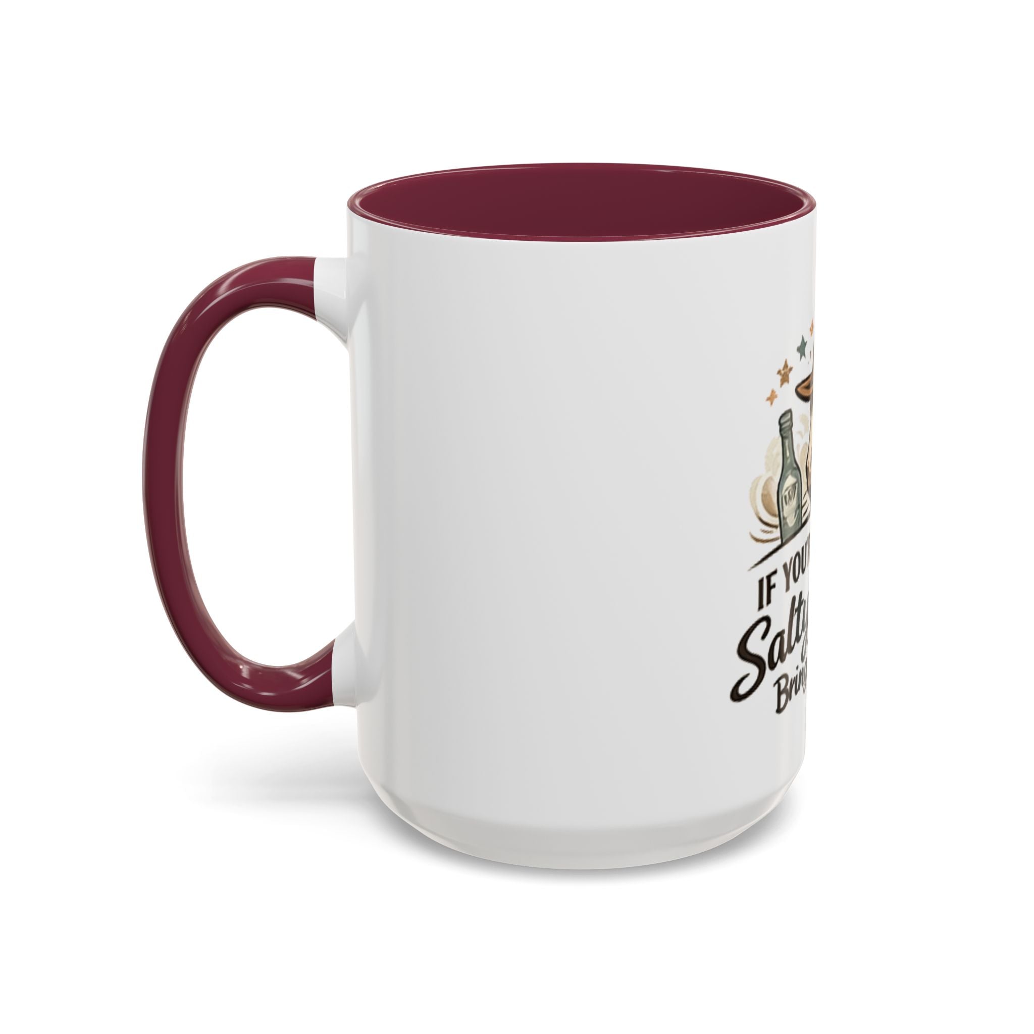 If You're Gonna Be Salty Please Bring Tequila Mug | 11oz. 15oz. HorseGirlsBrand