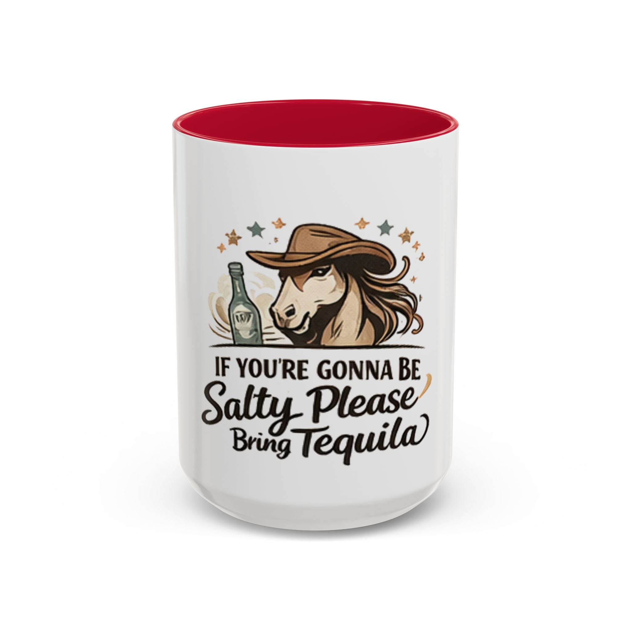 If You're Gonna Be Salty Please Bring Tequila Mug | 11oz. 15oz. HorseGirlsBrand