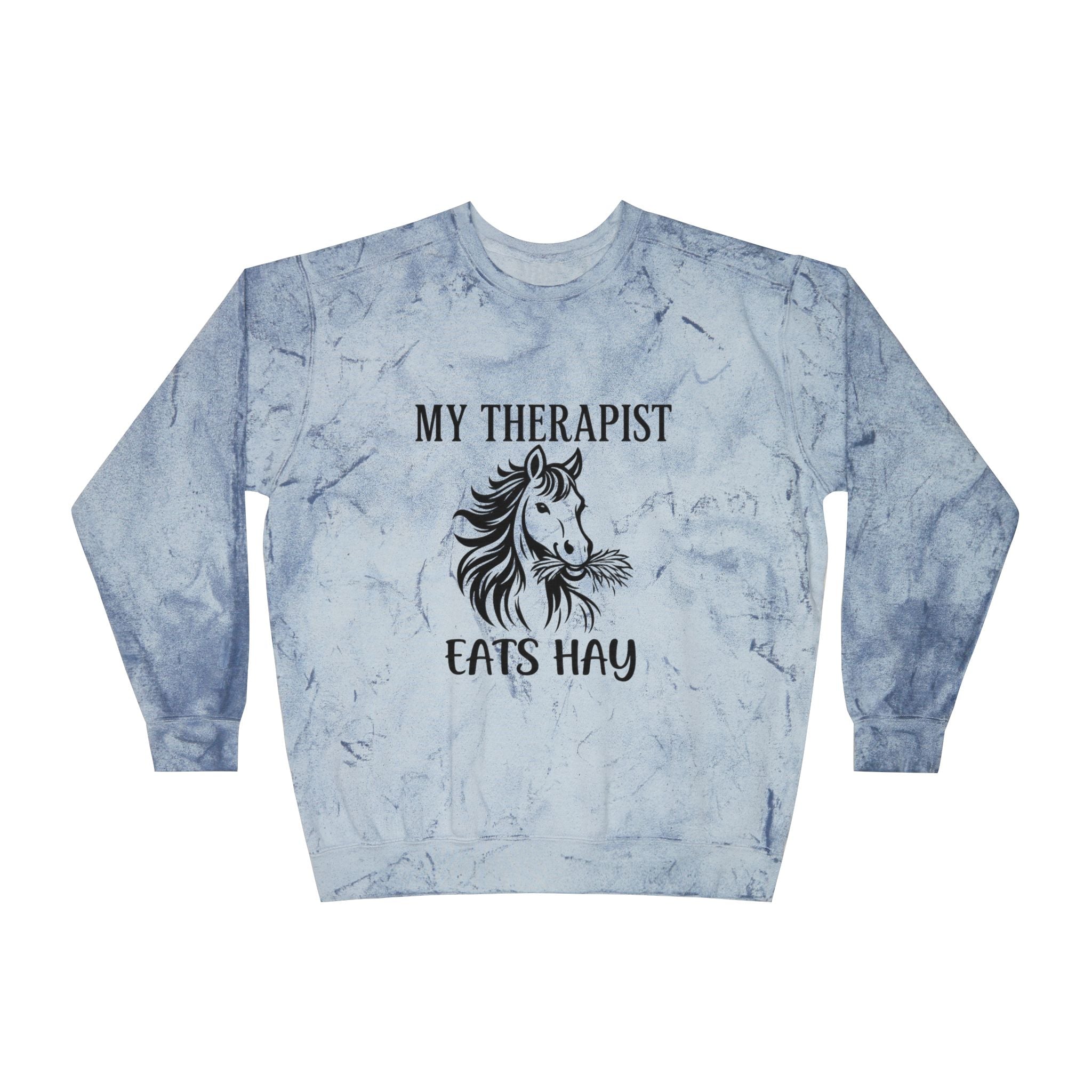 My Therapist Eats Hay horse graphic Sweatshirt | tie dye crewneck