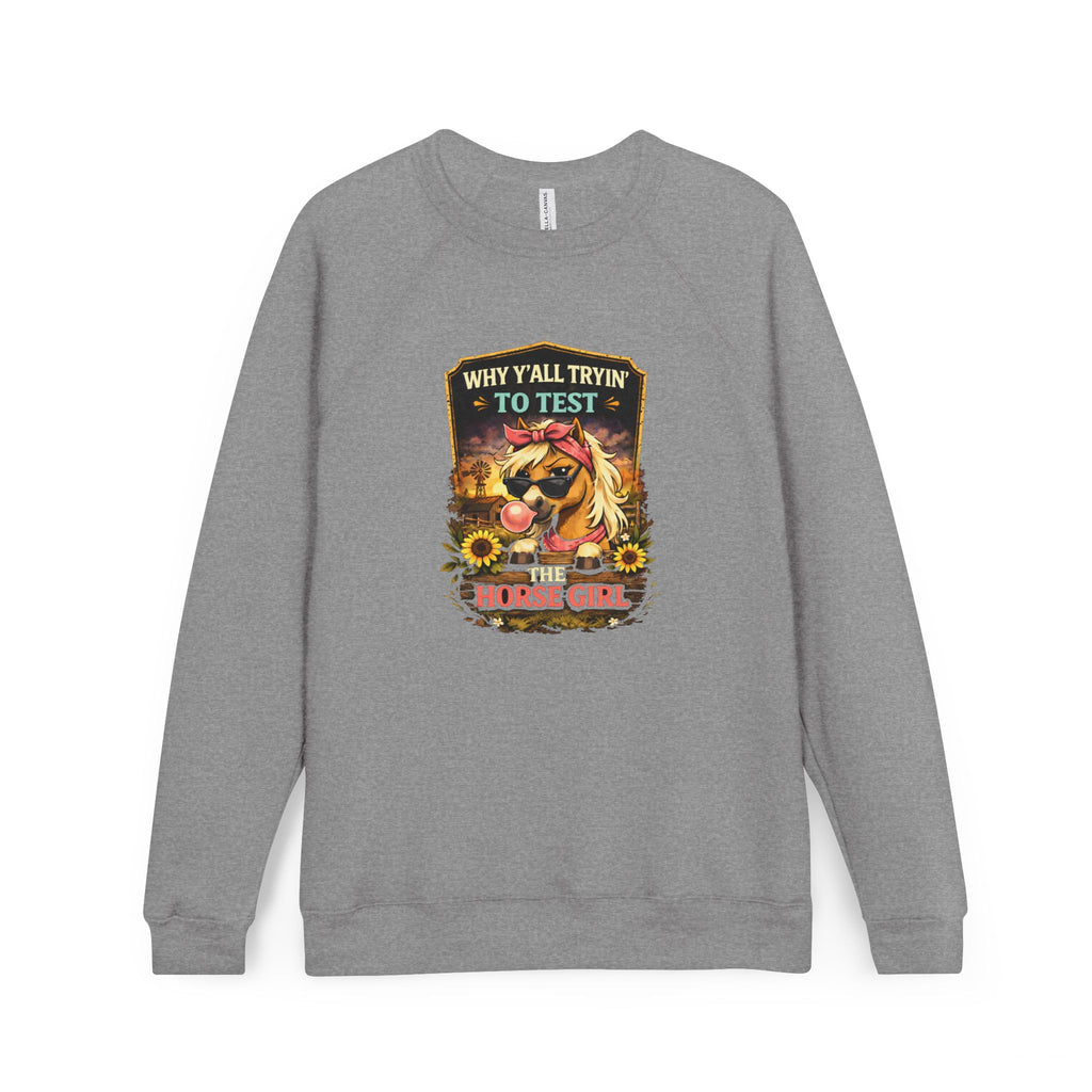 Why Y'all Tryin' to Test the Horse Girl Sweatshirt | Horse design, HorseGirlsBrand