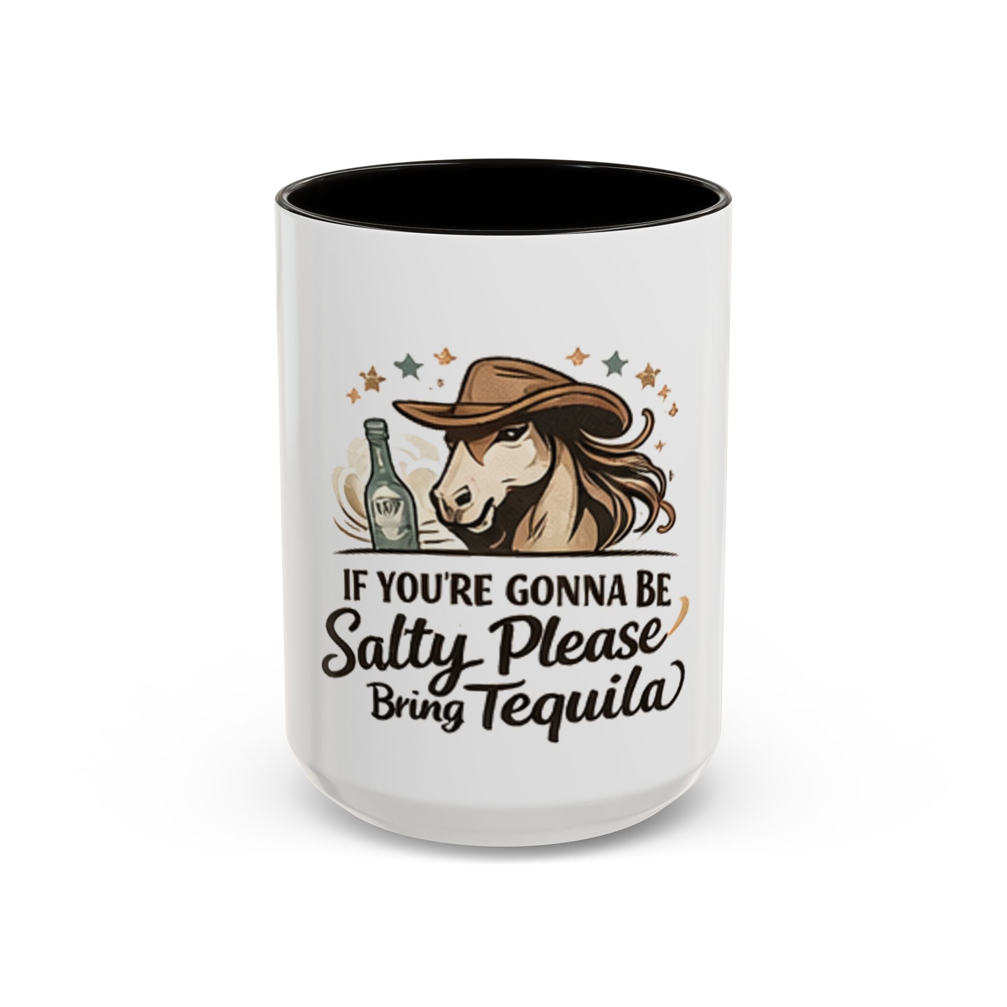 If You're Gonna Be Salty Please Bring Tequila Mug | 11oz. 15oz. HorseGirlsBrand