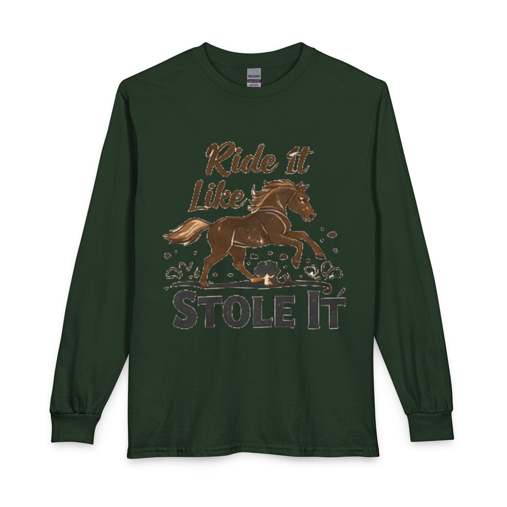 Ride It Like Stole It Horse Long Sleeve T-Shirt | HorseGirlsBrand