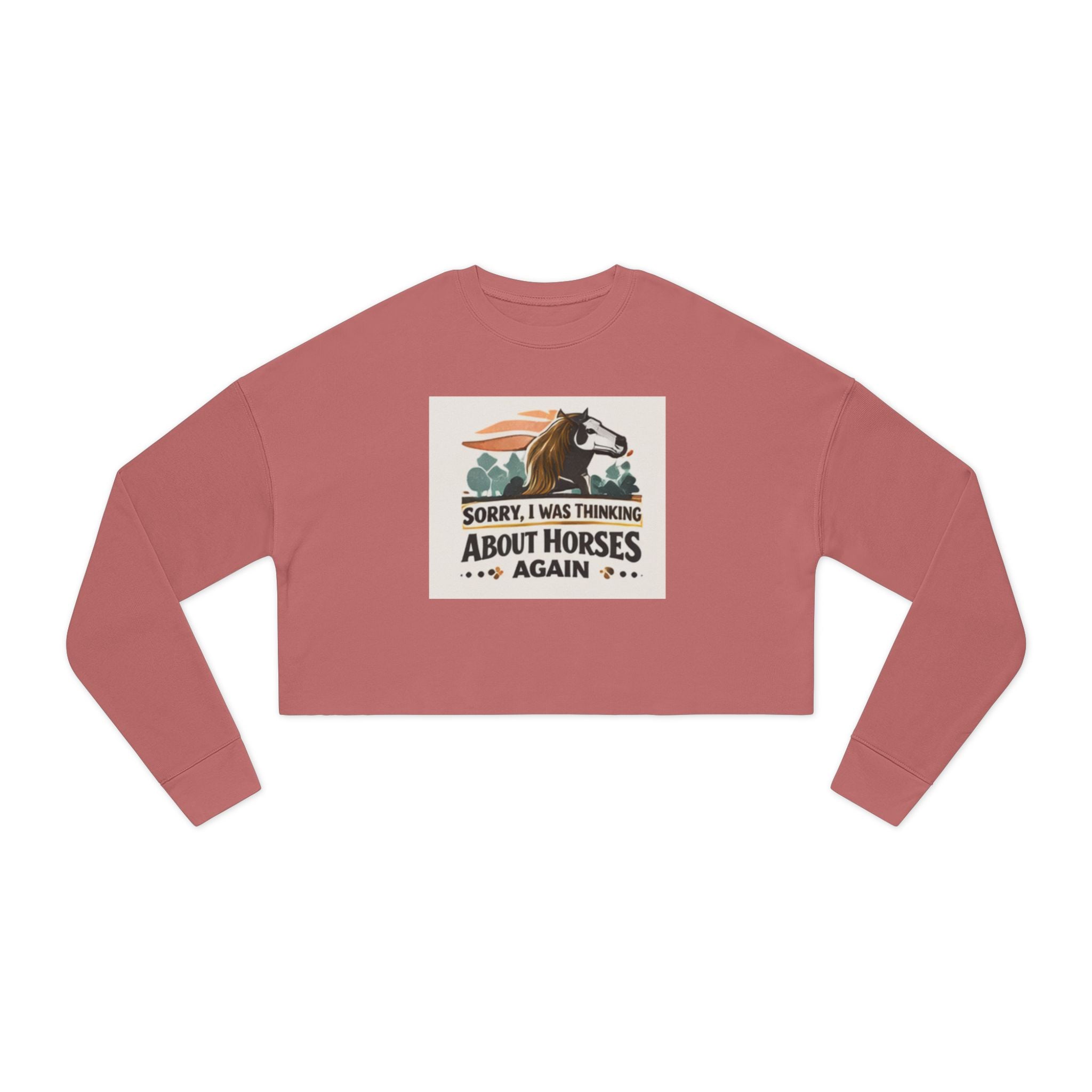 Sorry I Was Thinking About Horses Again Sweatshirt | Horse Girl Equestrian Design, HorseGirlsBrand