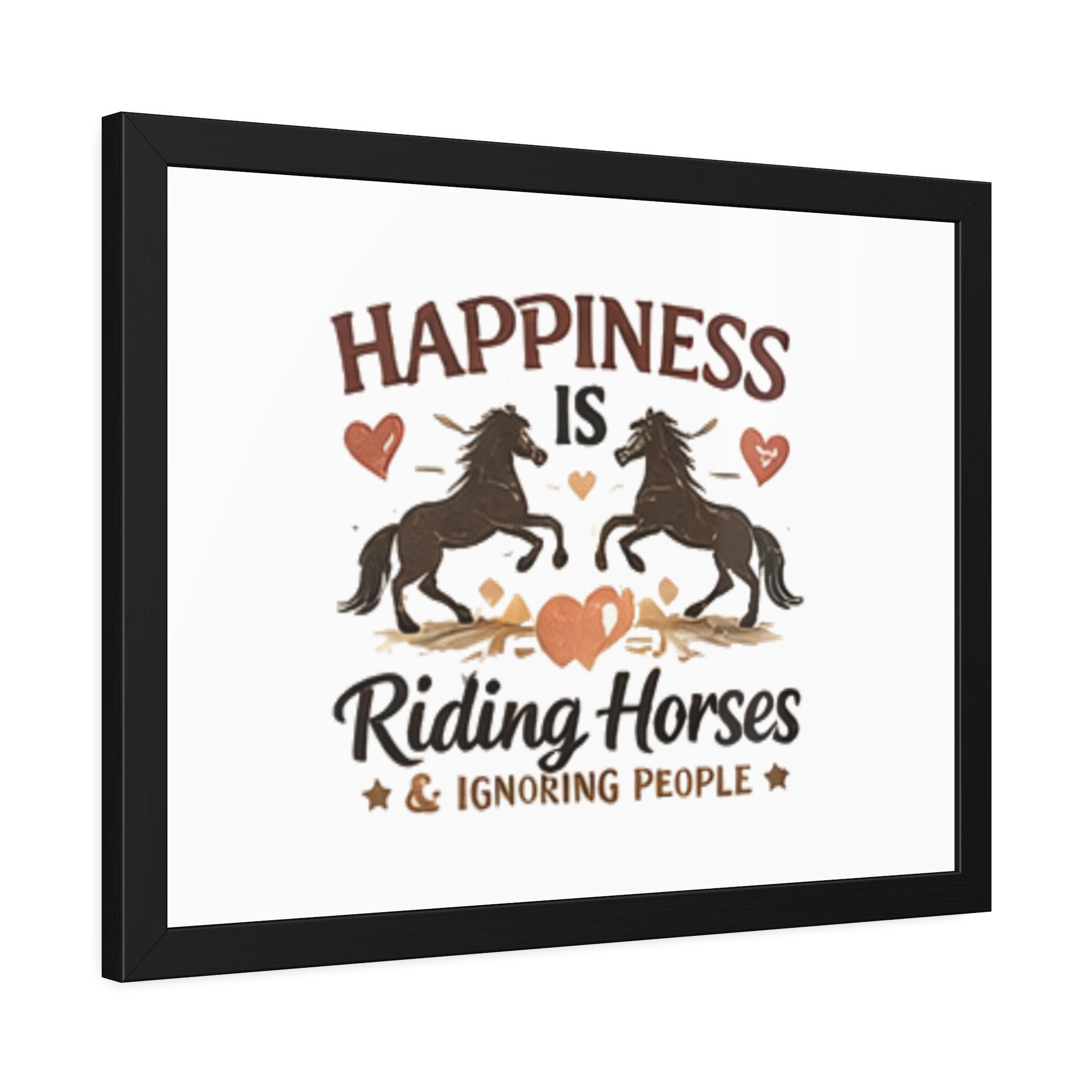 Happiness Is Riding Horses And Ignoring People Framed Poster | Barn Art HorseGirlsBrand