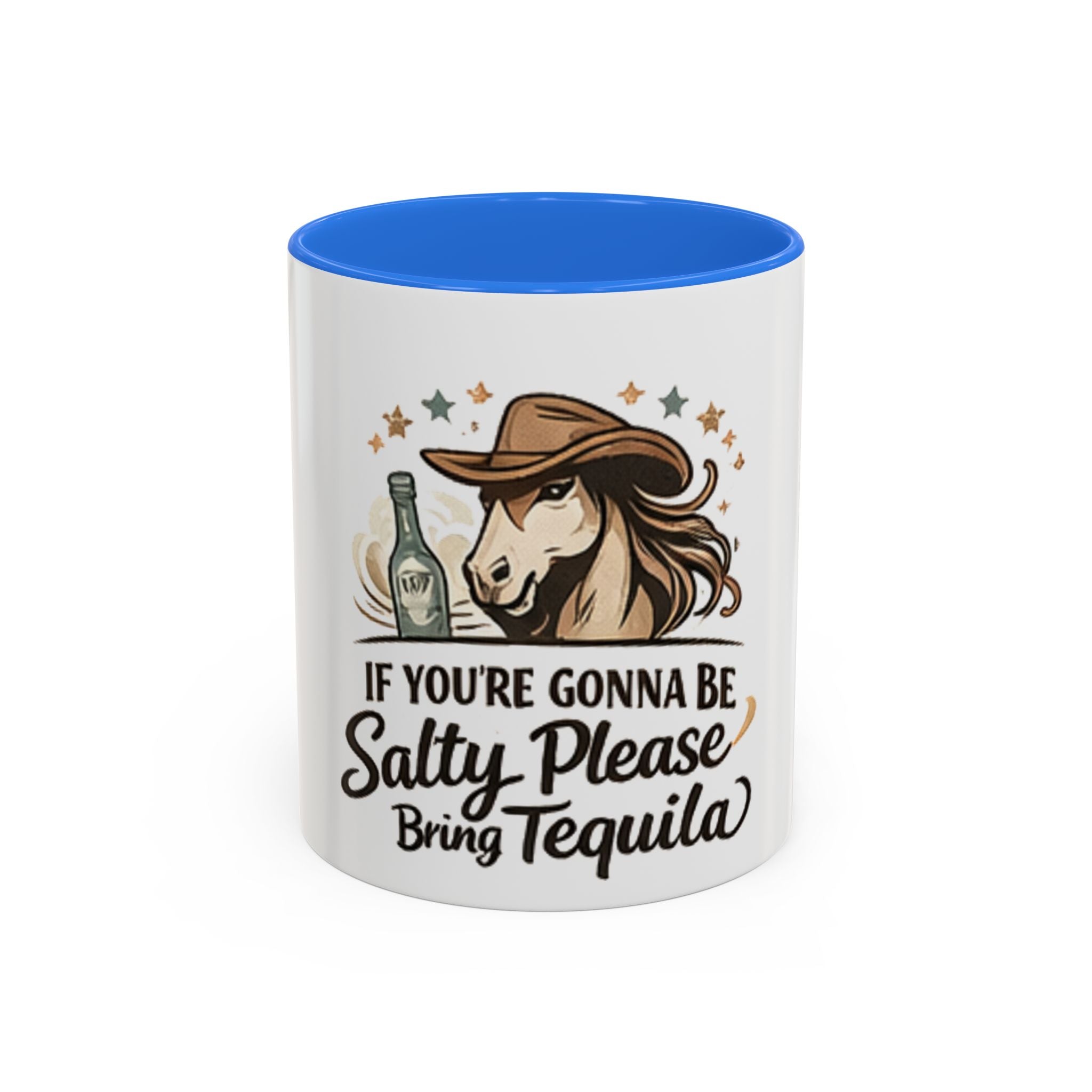 If You're Gonna Be Salty Please Bring Tequila Mug | 11oz. 15oz. HorseGirlsBrand