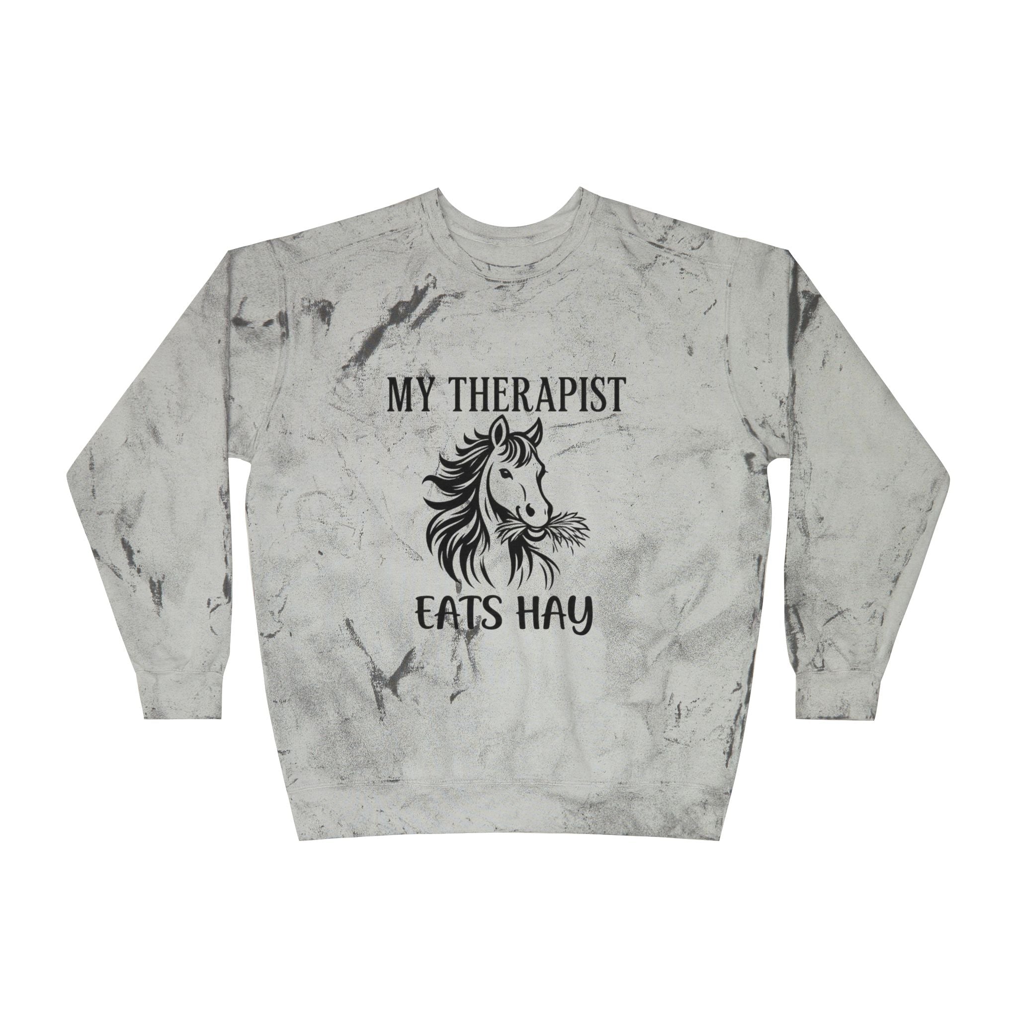 My Therapist Eats Hay horse graphic Sweatshirt | tie dye crewneck