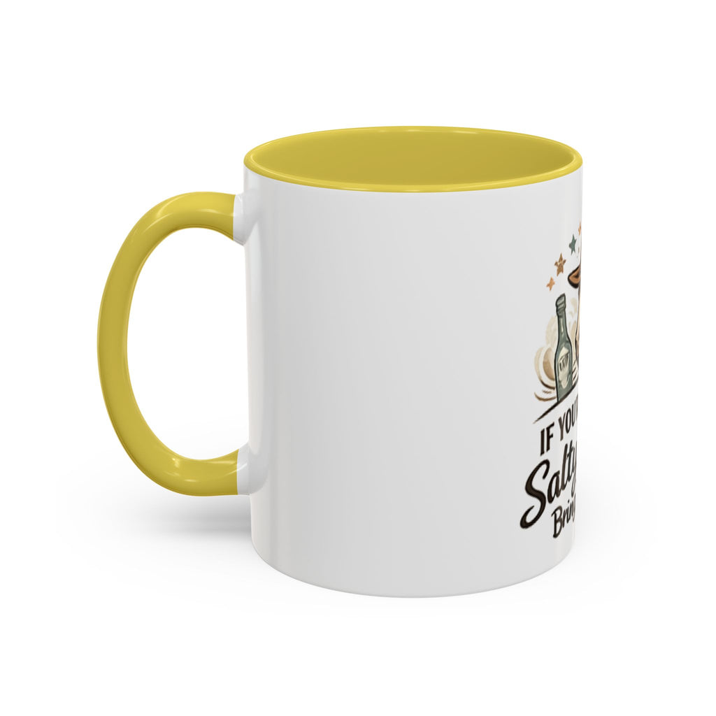 If You're Gonna Be Salty Please Bring Tequila Mug | 11oz. 15oz. HorseGirlsBrand