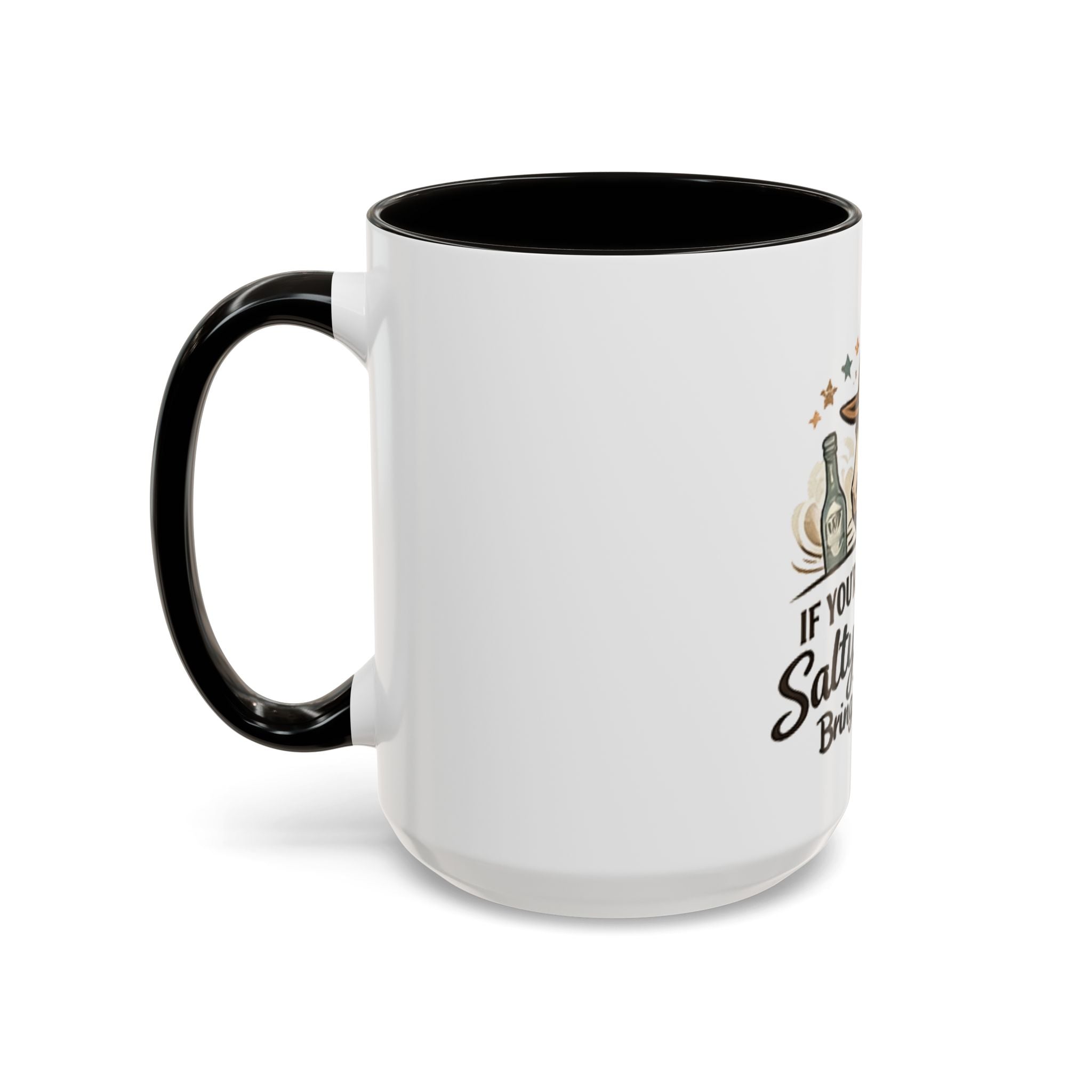If You're Gonna Be Salty Please Bring Tequila Mug | 11oz. 15oz. HorseGirlsBrand