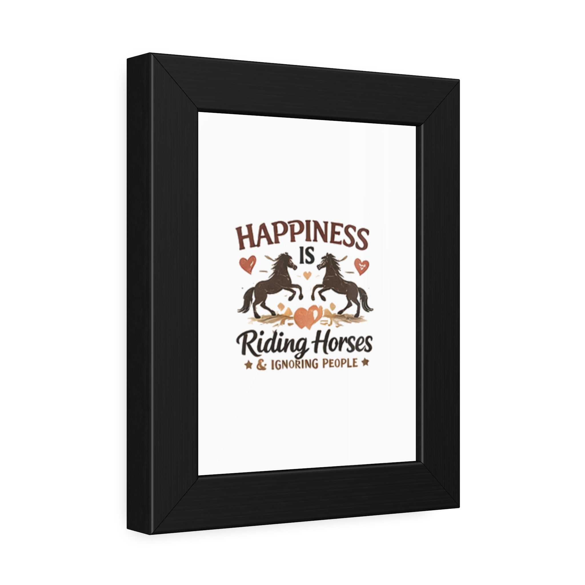 Happiness Is Riding Horses And Ignoring People Framed Poster | Barn Art HorseGirlsBrand