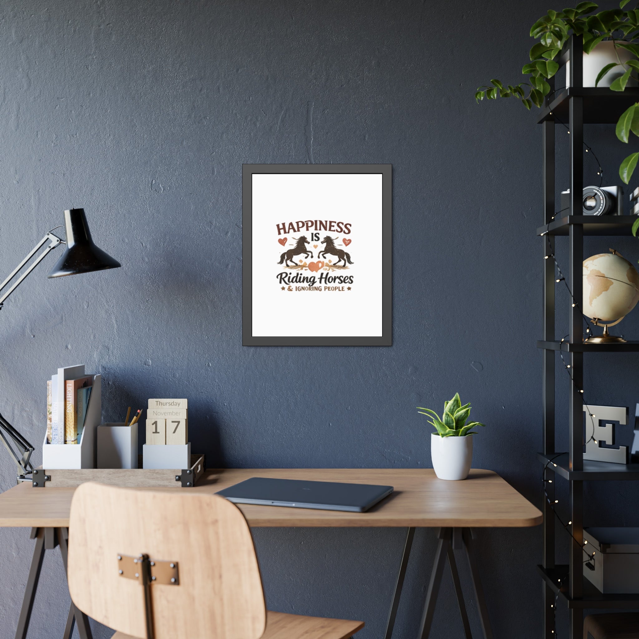 Happiness Is Riding Horses And Ignoring People Framed Poster | Barn Art HorseGirlsBrand