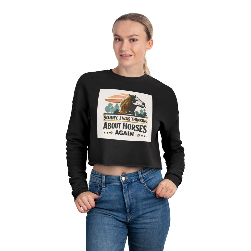 Sorry I Was Thinking About Horses Again Sweatshirt | Horse Girl Equestrian Design, HorseGirlsBrand