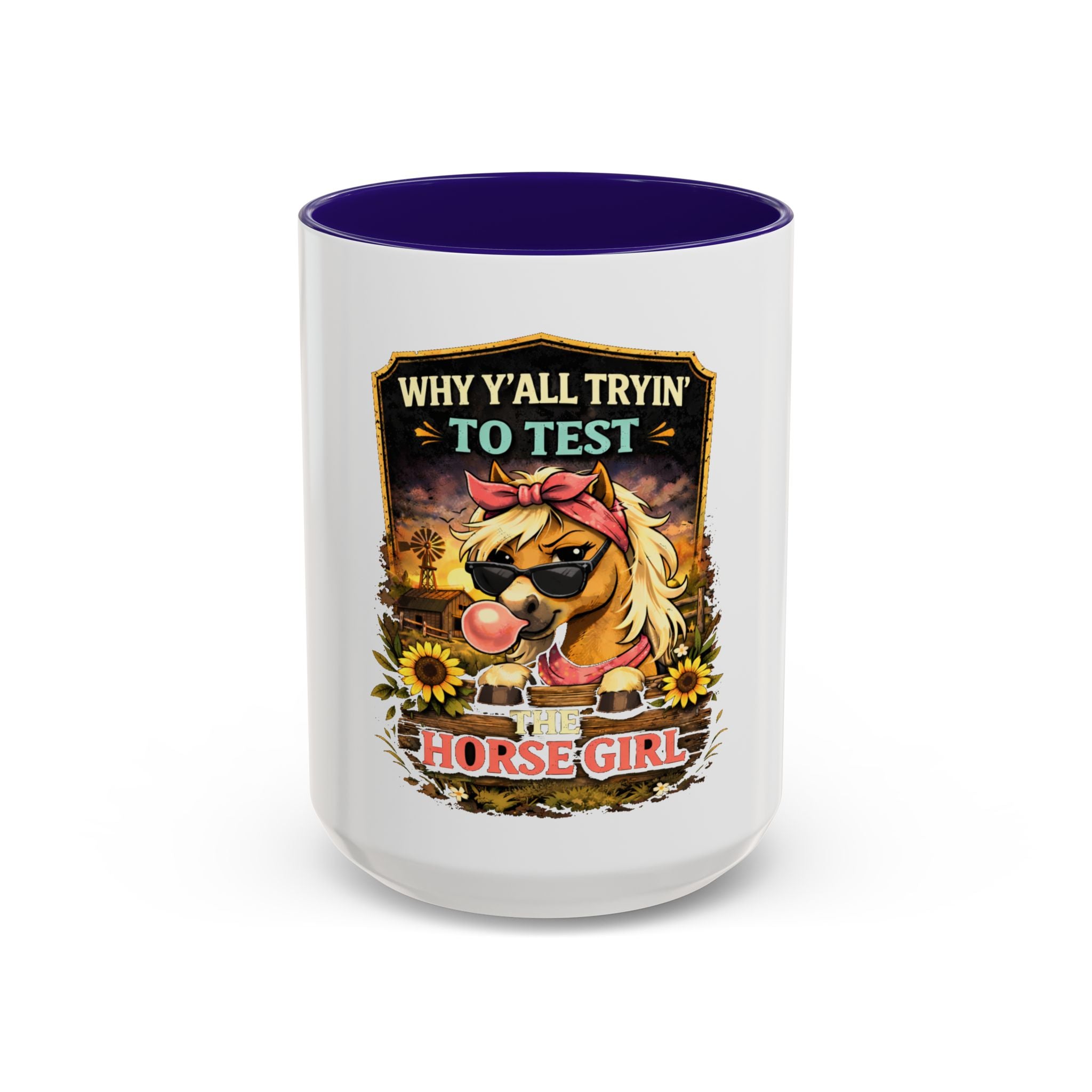 Why Y'all Tryin' to Test Horse Girl mug | Colorful 11oz 15oz ceramic HorseGirlsBrand